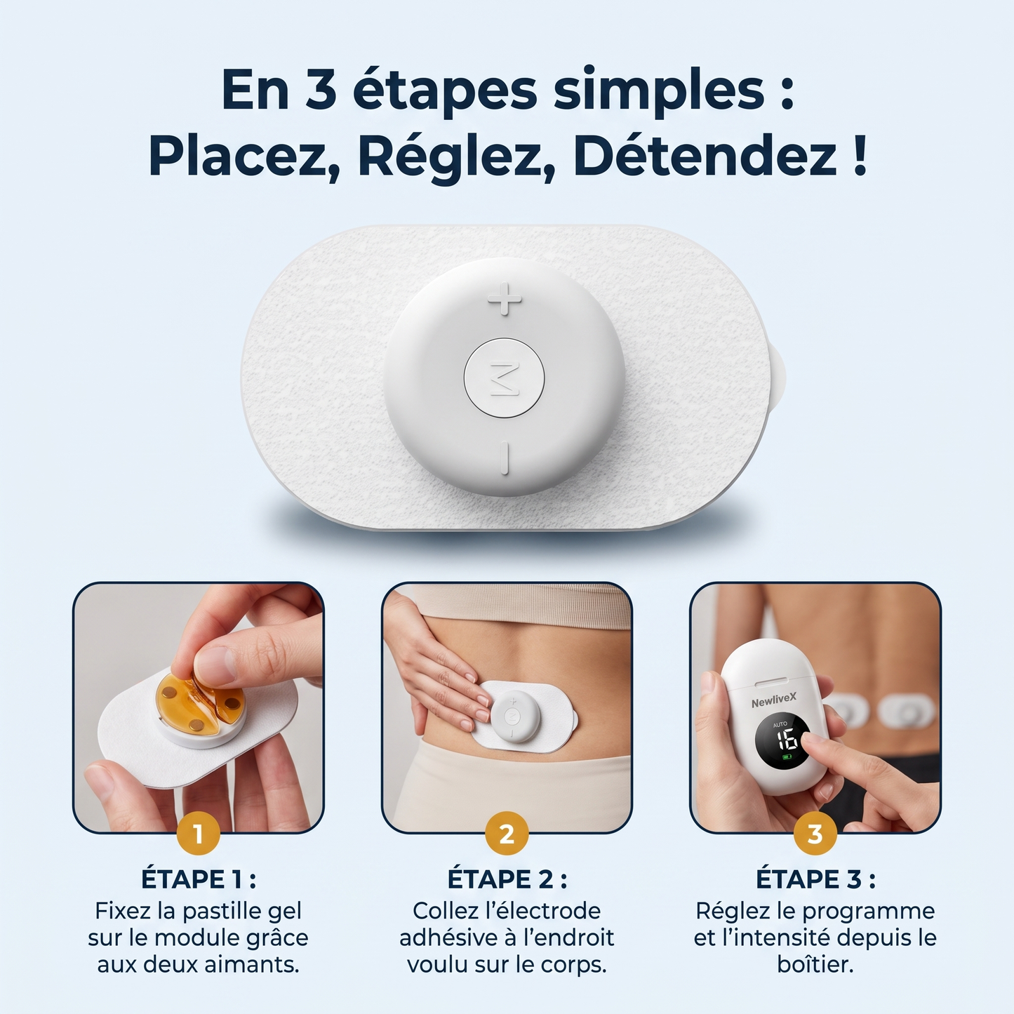 En 3 étapes simples : placez, réglez, détendez